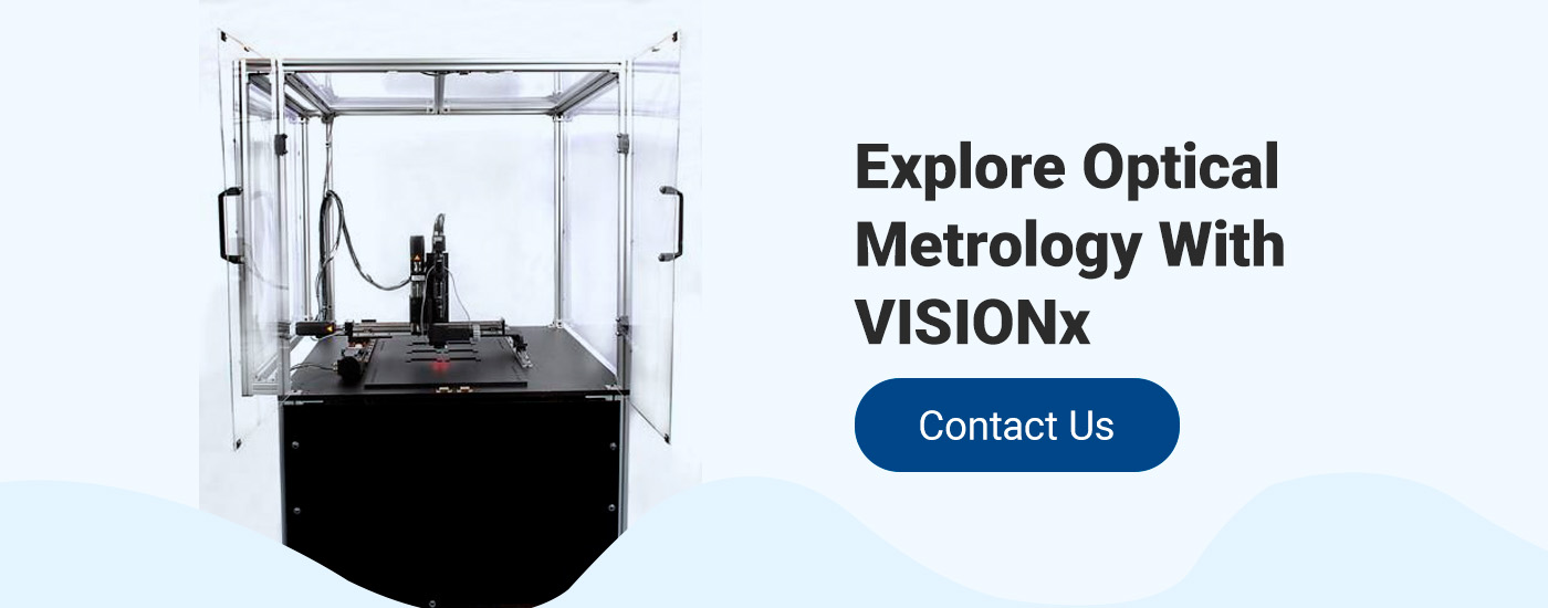 Explore Optical Metrology With VISIONx